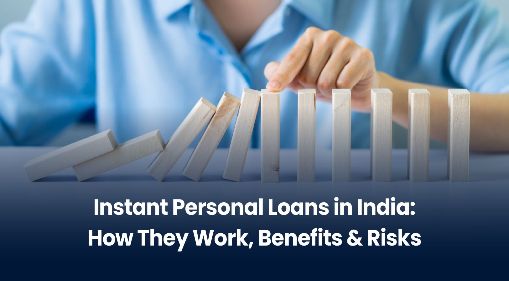 Instant Personal Loans in India: How They Work, Benefits & Risks