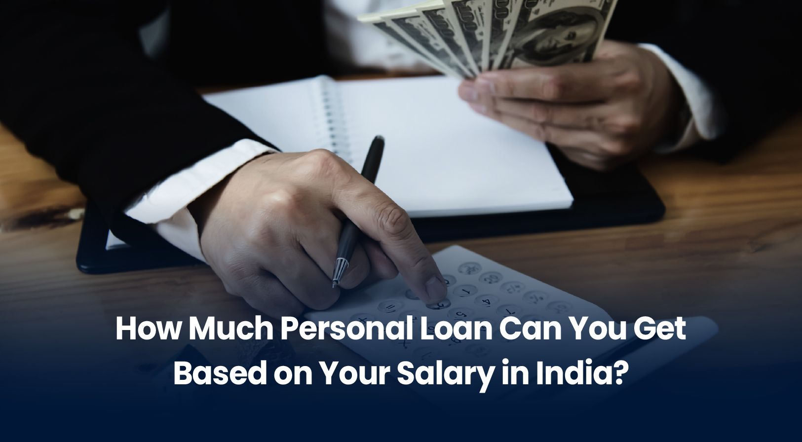 How Much Personal Loan Can You Get Based on Your Salary in India? (Complete 2026 Guide)