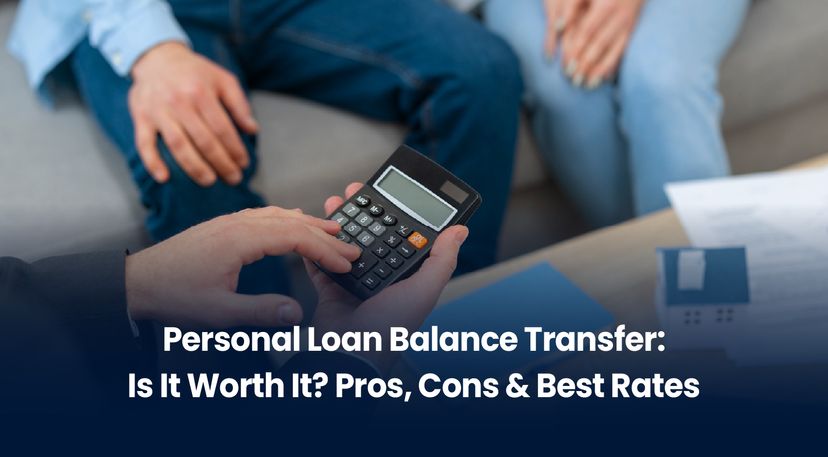 Personal Loan Balance Transfer: Is It Worth It? Pros, Cons & Best Rates