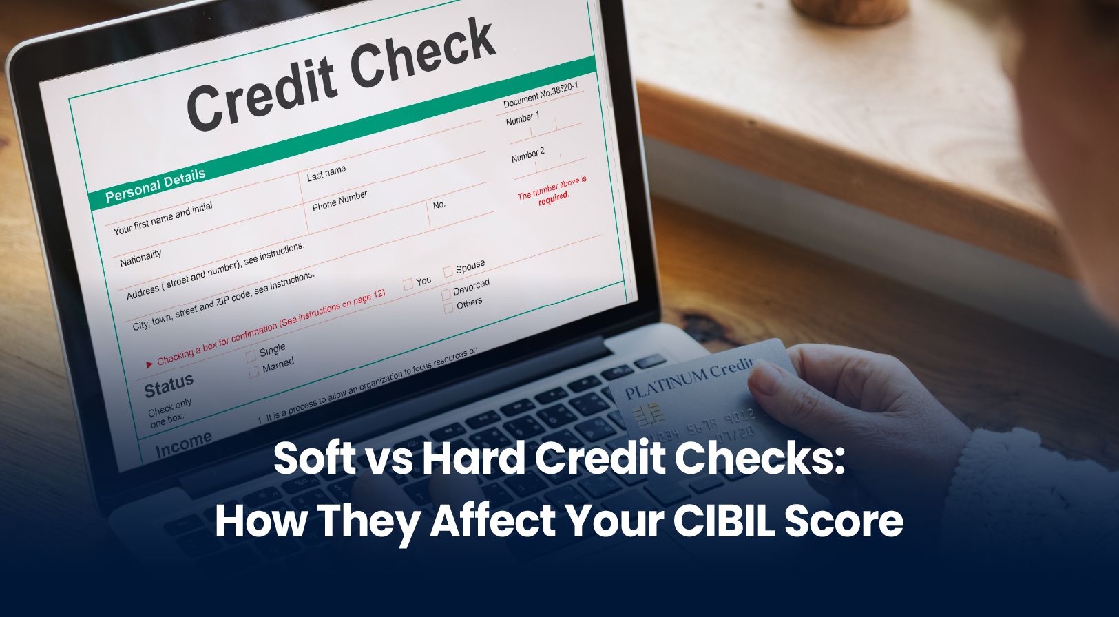 Soft vs Hard Credit Checks: How They Affect Your CIBIL Score (2026 Guide)