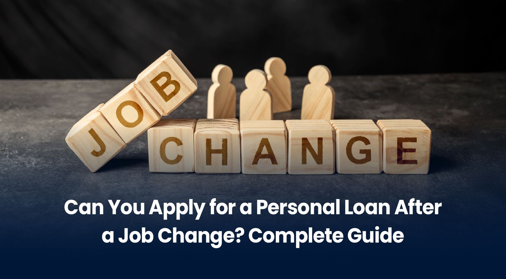 Can You Apply for a Personal Loan After a Job Change? Complete Guide