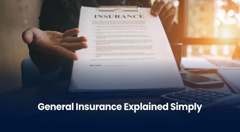General Insurance Explained Simply: Your Easy Guide to Everyday Protection